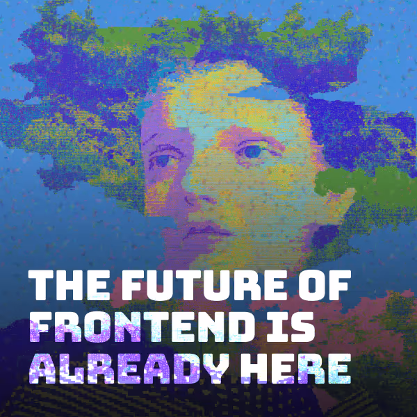 The Future of Frontend Is Already Here Feature Image