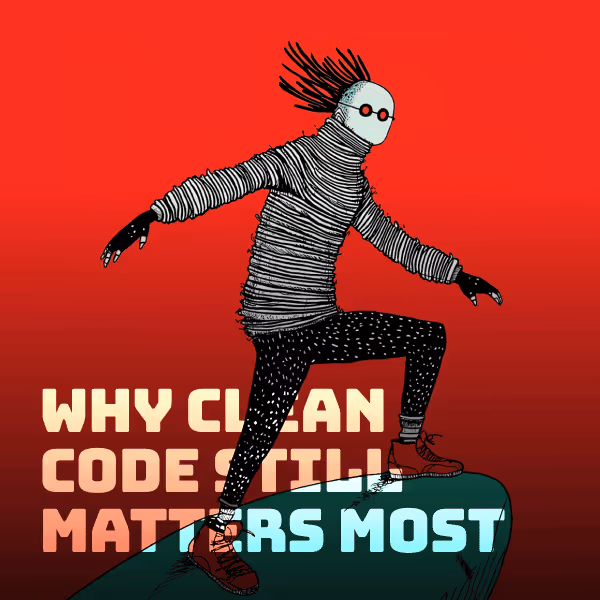 Why Clean Code Still Matters Most Feature Image